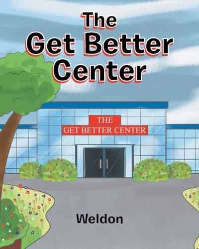 The Get Better Center von Covenant Books