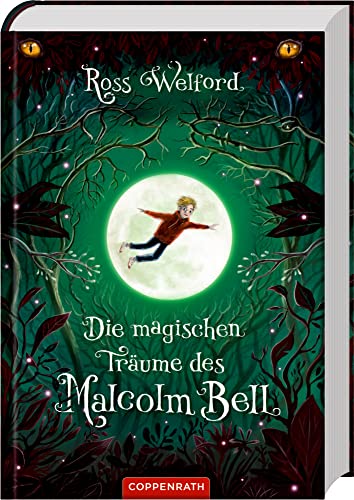 Die magischen Träume des Malcolm Bell von Coppenrath Verlag GmbH & Co. KG