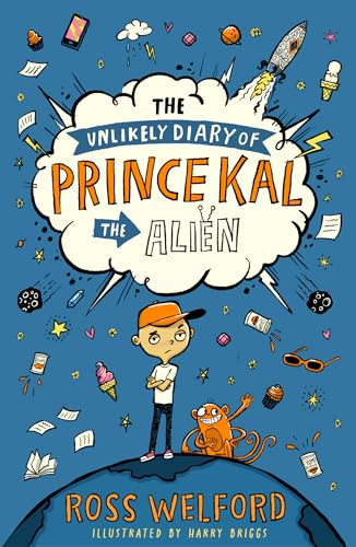 The Unlikely Diary of Prince Kal the Alien: The first book in a hilarious new diary series from the bestselling author of Time Travelling With a Hamster von HarperCollinsChildren’sBooks