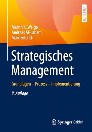 Strategisches Management: Grundlagen – Prozess – Implementierung