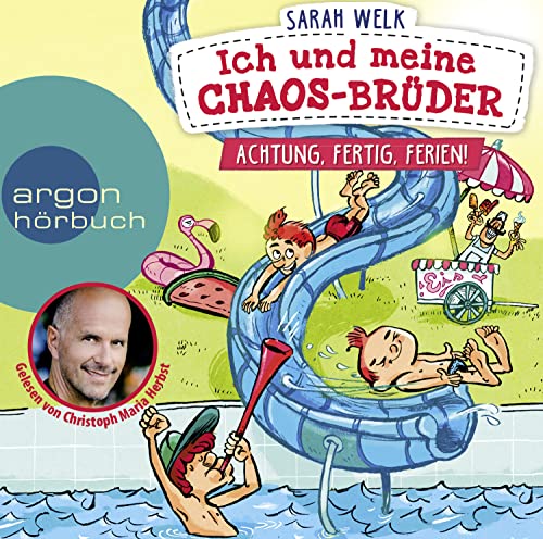 Ich und meine Chaos-Brüder – Achtung, fertig, Ferien! von Argon Sauerlnder Audio