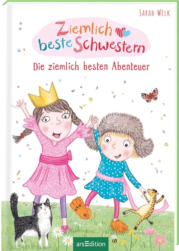 Ziemlich beste Schwestern – Die ziemlich besten Abenteuer (Ziemlich beste Schwestern): Lustiges Kinderbuch mit vielen Bildern für freche Mädchen und Jungen ab 7 Jahren von arsEdition