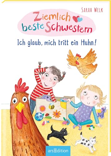 Ziemlich beste Schwestern – Ich glaub, mich tritt ein Huhn! (Ziemlich beste Schwestern 6): Lustiges Kinderbuch mit vielen Bildern für freche Mädchen und Jungen ab 7 Jahre