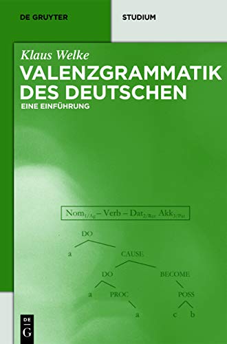 Valenzgrammatik des Deutschen: Eine Einführung (De Gruyter Studium) von de Gruyter