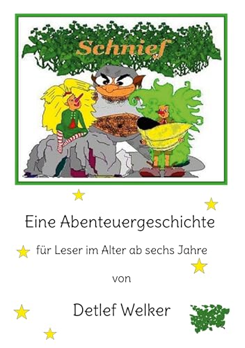 Schnief: Eine Abenteuergeschichte für Leser im Alter ab sechs Jahre von BoD – Books on Demand