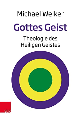 Gottes Geist: Theologie des Heiligen Geistes von Vandenhoeck + Ruprecht