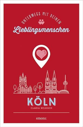 Köln. Unterwegs mit deinen Lieblingsmenschen