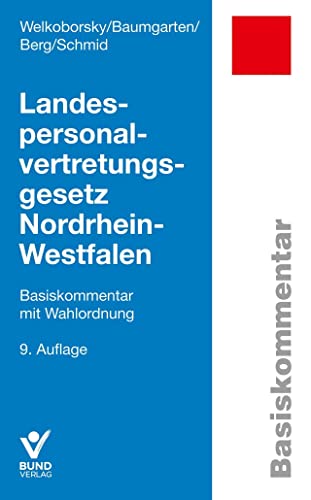 Landespersonalvertretungsgesetz Nordrhein-Westfalen: Basiskommentar mit Wahlordnung (Basiskommentare) von Bund-Verlag