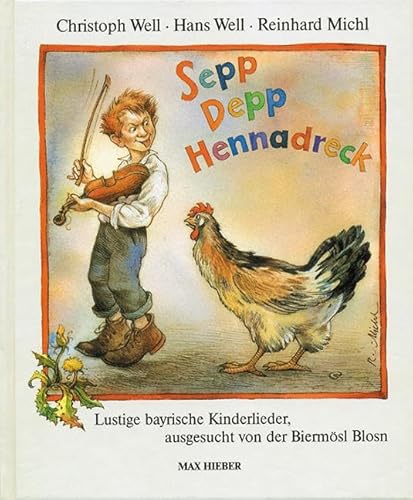 Sepp Depp Hennadreck: Lustige bayrische Kinderlieder Sepp Depp Hennadreck: Lustige bayrische Kinderlieder
