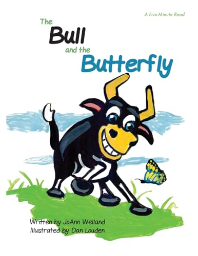 The Bull and the Butterfly The Bull and the Butterfly von Braughler Books, LLC