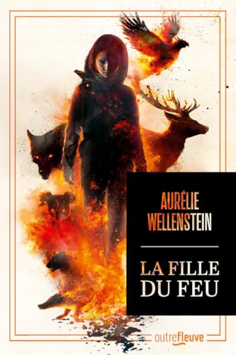 La Fille du feu La Fille du feu von FLEUVE EDITIONS