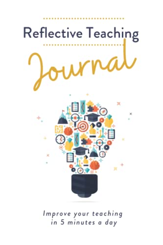 Reflective Teaching Journal: Improve Your Teaching in 5 Minutes a Day (Language Teaching Essentials, Band 5)