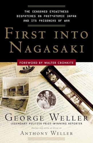 First Into Nagasaki: The Censored Eyewitness Dispatches on Post-Atomic Japan and Its Prisoners of War von Broadway Books