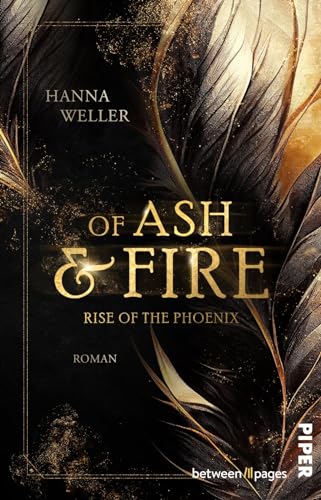 Of Ash and Fire – Rise of the Phoenix: Roman | Fesselnde Urban Fantasy um ein uraltes Geheimnis in Frankfurt am Main von Piper Verlag GmbH