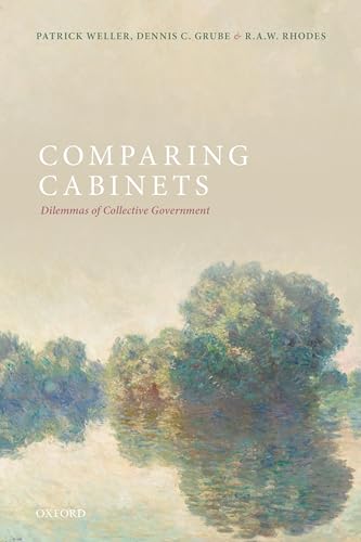 Comparing Cabinets: Dilemmas of Collective Government von Oxford University Press