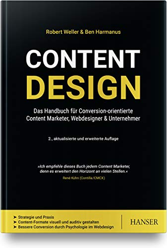 Content Design: Das Handbuch für Conversion-orientierte Content Marketer, Webdesigner & Unternehmer