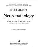 Color Atlas of Neuropathology (Oxford colour atlases of pathology)