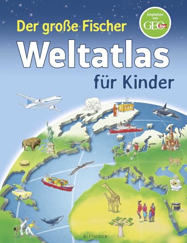 Der große Fischer Weltatlas für Kinder von FISCHERVERLAGE