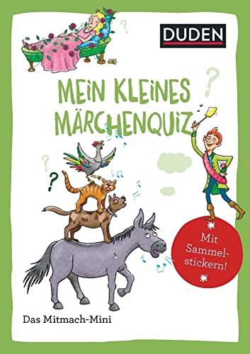 Duden Minis (Band 41) - Mein kleines Märchenquiz: Das Mitmach-Mini. Mit Sammelstickern!