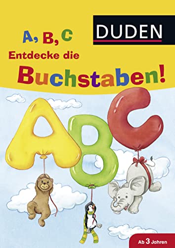 Duden: A, B, C Entdecke die Buchstaben! (Heft): ab 4 Jahren