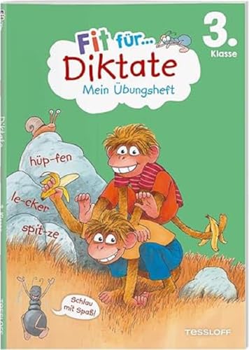 Fit für Diktate 3. Klasse. Mein Übungsheft | Mit über 100 Diktaten | Kurzdiktate und längere Diktate | Mit motivierendem Stickerbogen: Genau hinhören ... (Fit für die Schule Mein Übungsheft) von Tessloff