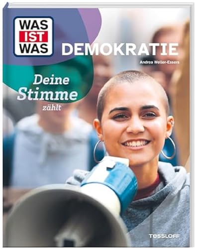 WAS IST WAS Demokratie. Deine Stimme zählt / Verfassung, Organe, Wahlen - warum ist es wichtig, unsere Demokratie zu schützen? / Sachbuch für Kinder ab 8 Jahren von WAS IST WAS