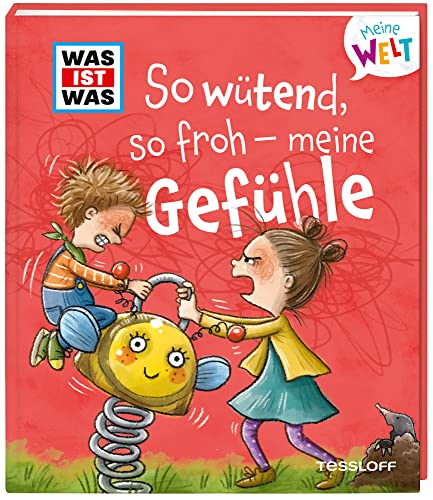 WAS IST WAS Meine Welt So wütend, so froh - meine Gefühle / Pappbilderbuch mit lustigen Klappen / Gefühle-Buch für Kinder ab 2 Jahren von Tessloff