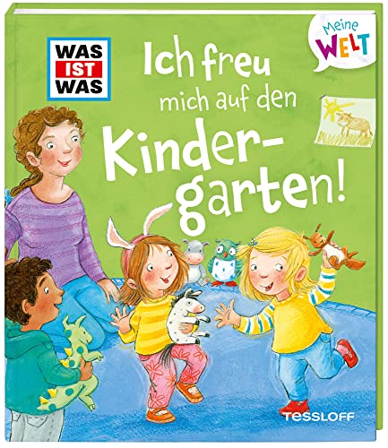 WAS IST WAS Meine Welt Ich freu mich auf den Kindergarten! / Pappbilderbuch über den Start im Kindergarten / Mit lustigen Klappen für Mädchen und Jungen ab 2 Jahren von Tessloff