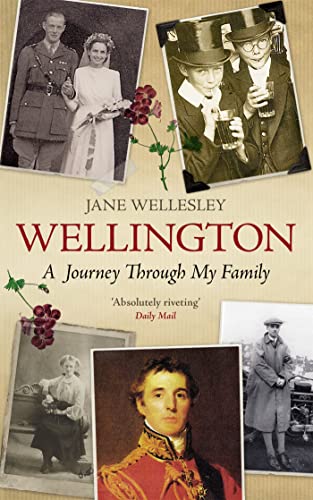 Wellington: A Journey Through My Family Wellington: A Journey Through My Family