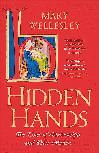 Hidden Hands: The Lives of Manuscripts and Their Makers von riverrun
