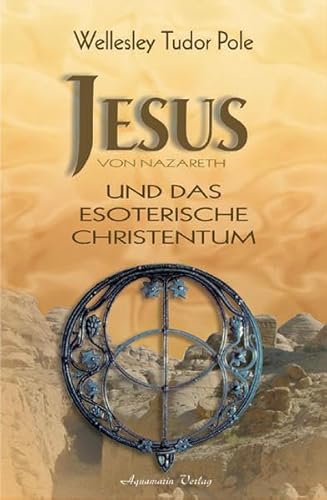 Jesus von Nazareth und das esoterische Christentum