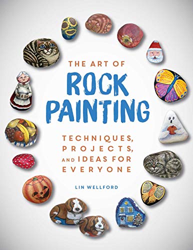 The Art of Rock Painting: Techniques, Projects, and Ideas for Everyone von Racehorse