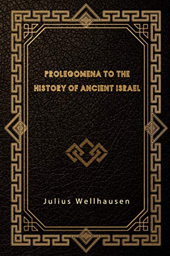 Prolegomena to the History of Ancient Israel von Independently published