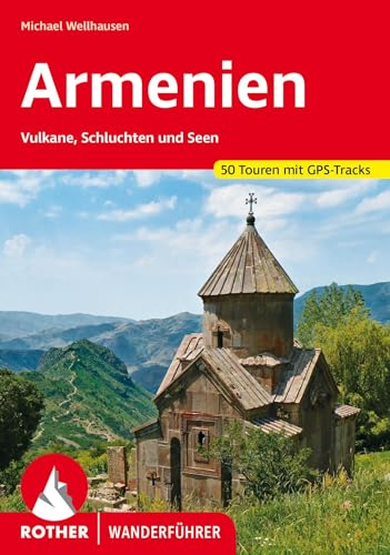 Armenien: Vulkane, Schluchten und Seen. 50 Touren mit GPS-Tracks (Rother Wanderführer) von Bergverlag Rother