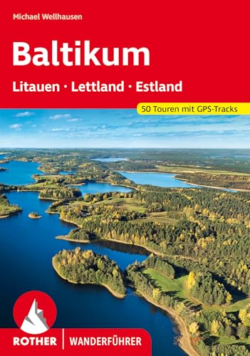 Baltikum – Litauen, Lettland und Estland: 50 Touren mit GPS-Tracks (Rother Wanderführer) von Bergverlag Rother