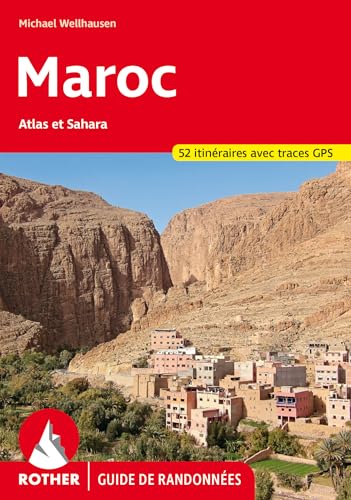 Maroc (Rother Guide de randonnées): Atlas et Sahara. 52 itinéraires avec traces GPS von Rother Bergverlag