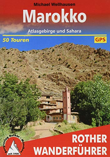 Marokko: Atlasgebirge und Sahara. 52 Touren. Mit GPS-Tracks (Rother Wanderführer)