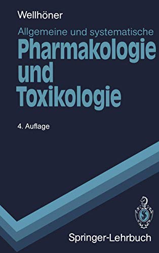 Allgemeine und systematische Pharmakologie und Toxikologie: Begleittext zum Gegenstandskatalog 2 (Springer-Lehrbuch)