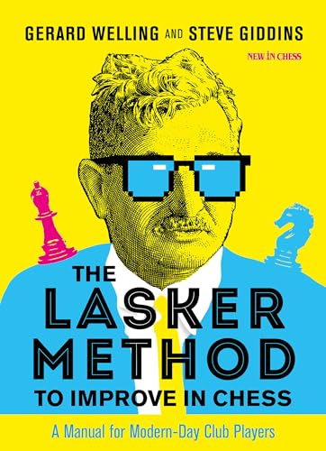 The Lasker Method to Improve in Chess: A Manual for Modern-Day Club Players von New in Chess