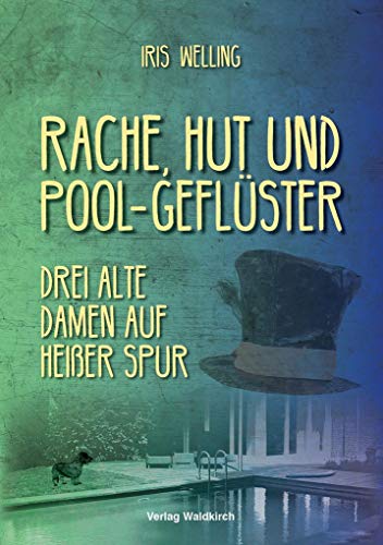 Rache, Hut und Pool-Geflüster: Drei alte Damen auf heißer Spur