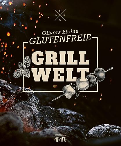 Olivers kleine glutenfreie Grillwelt