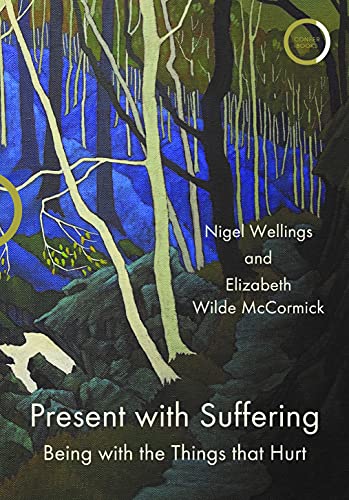 Present With Suffering: Being With the Things That Hurt von Confer Books