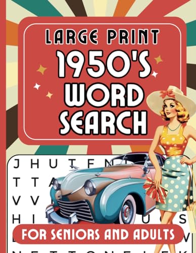 1950s Word Search (Large Print): Nostalgic Wordfind Puzzles for Seniors and Adults to Celebrate Fun Times and Memories from the Past von Independently published
