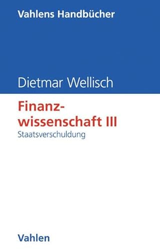 Finanzwissenschaft, Bd.3, Staatsverschuldung