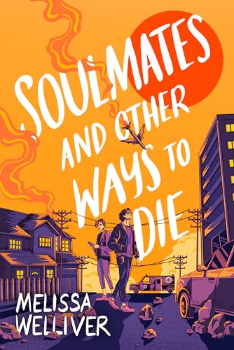 Soulmates and Other Ways to Die von Chicken House Ltd