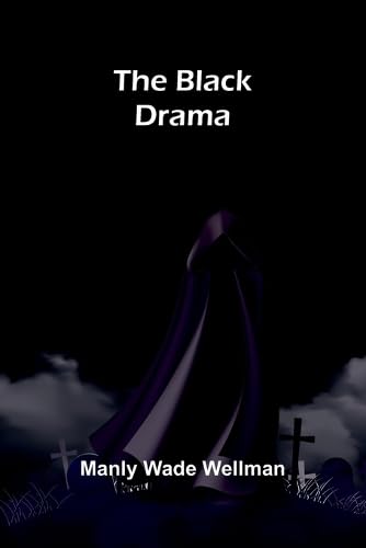 The Black Drama von Alpha Editions