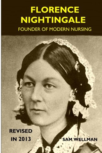 Florence Nightingale: Founder of Modern Nursing Florence Nightingale: Founder of Modern Nursing von Wild Centuries Press