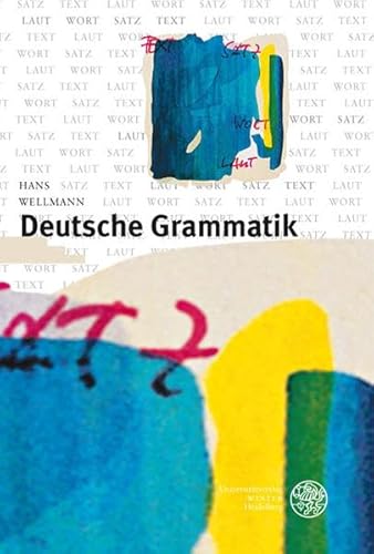 Deutsche Grammatik: Laut. Wort. Satz. Text
