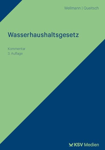 Wasserhaushaltsgesetz: Kommentar von Kommunal- und Schul-Verlag/KSV Medien Wiesbaden