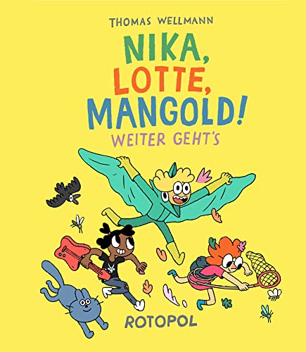 Nika, Lotte, Mangold!: Weiter geht's von Rotopol